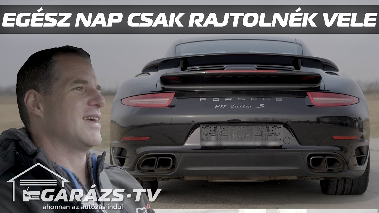 Egész nap csak rajtolnék VELE! - Porsche 911 Turbo S (Garázs ep.854)