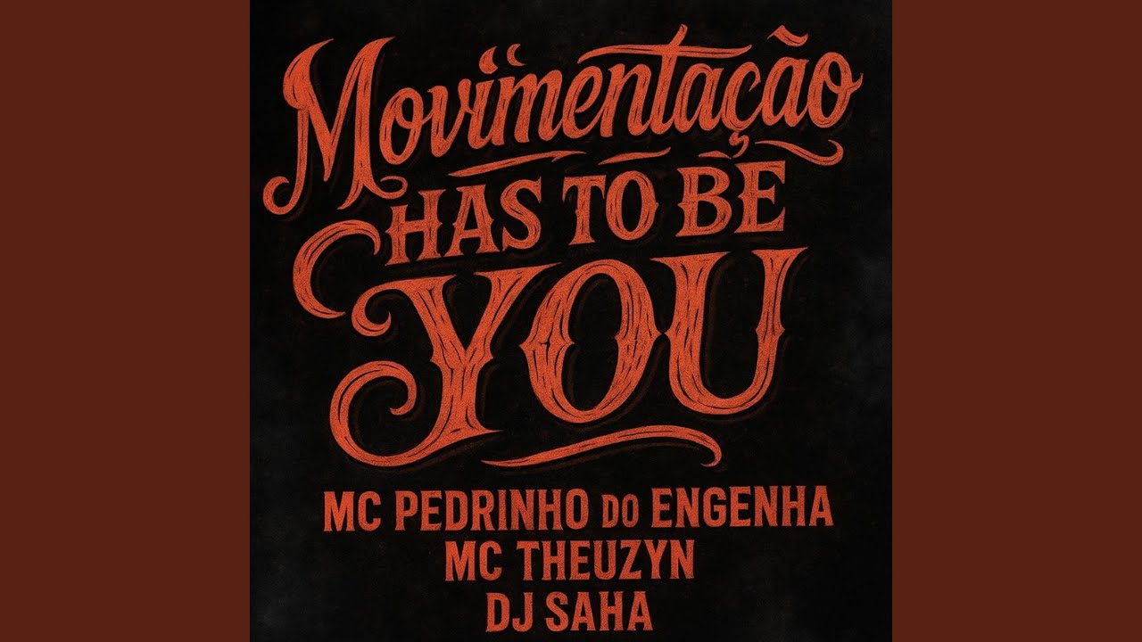 Movimentação Has to be you