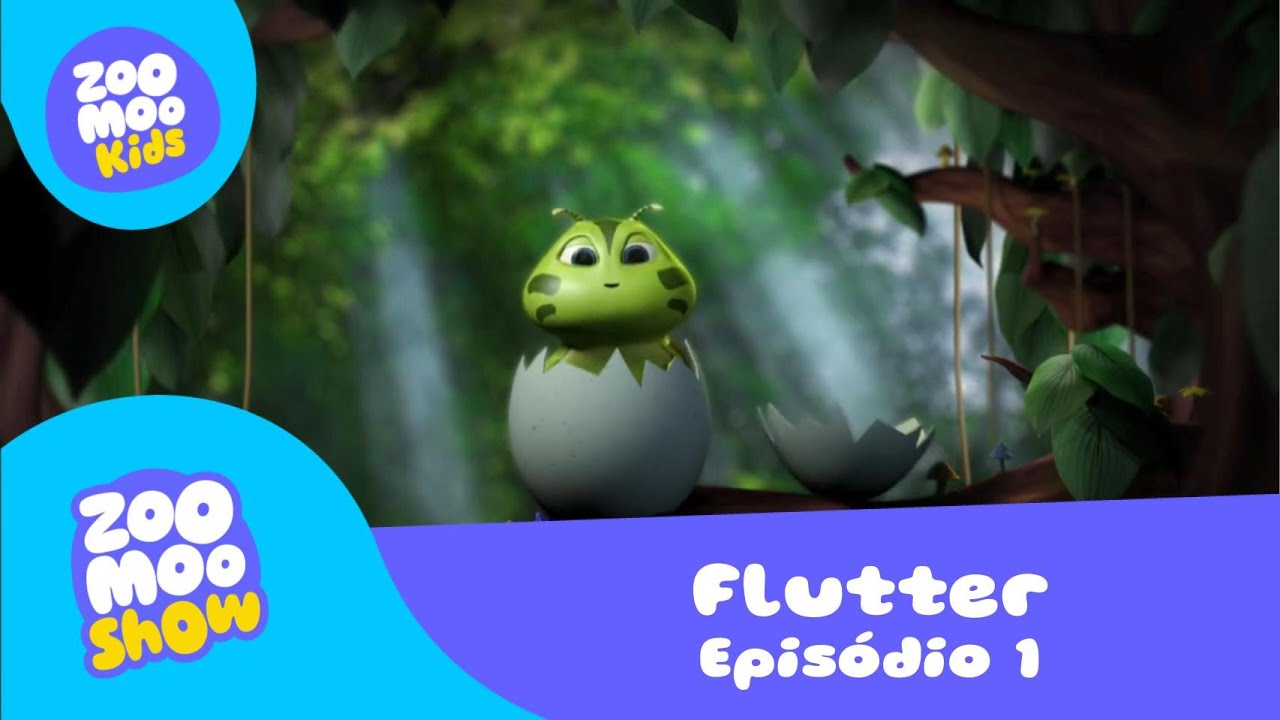 Flutter | Episódio 1 | ZooMoo Kids