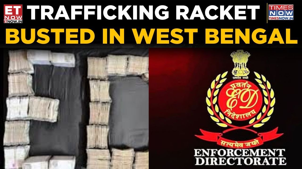 Breaking News | Trafficking Racket Busted in West Bengal | ED Seizes Crores in Cash, Cars