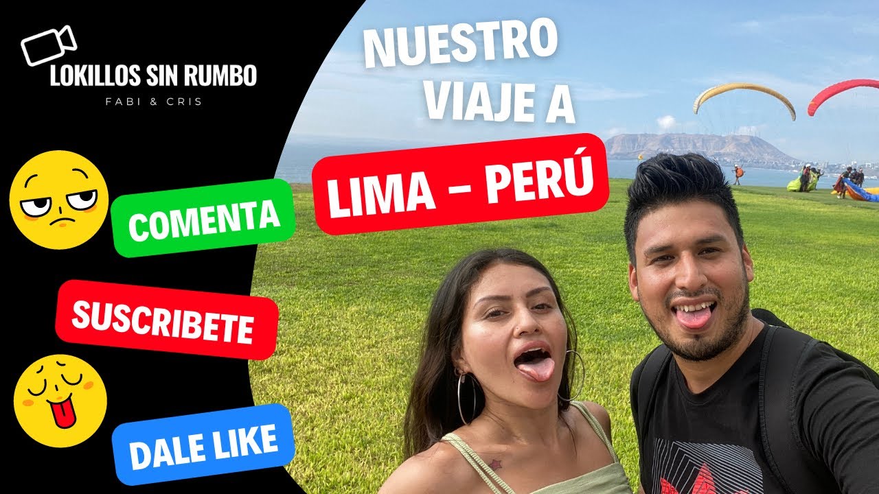 Nuestro Viaje a Lima - Per&uacute; 🇵🇪 | Lokillos Sin Rumbo 2023