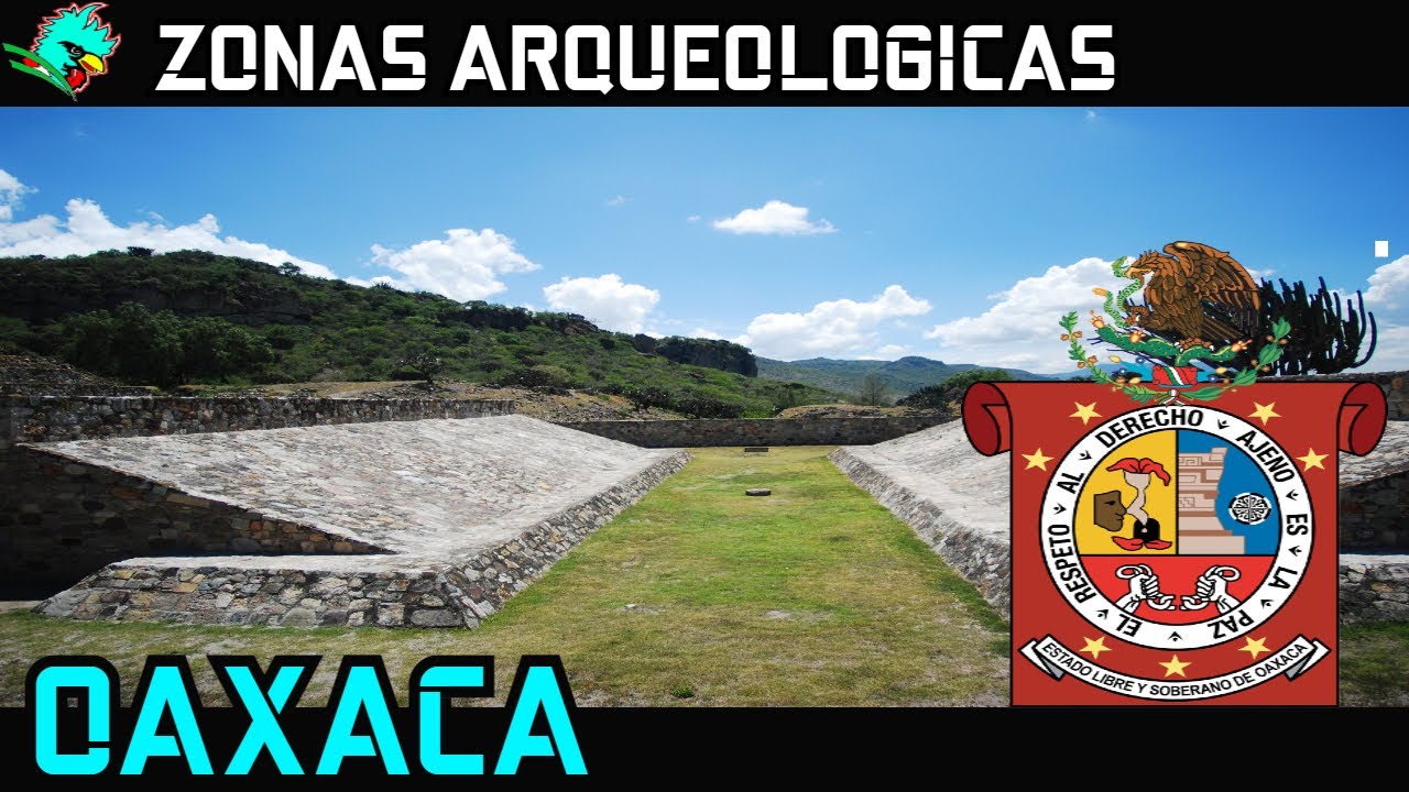Oaxaca y sus zonas arqueológicas