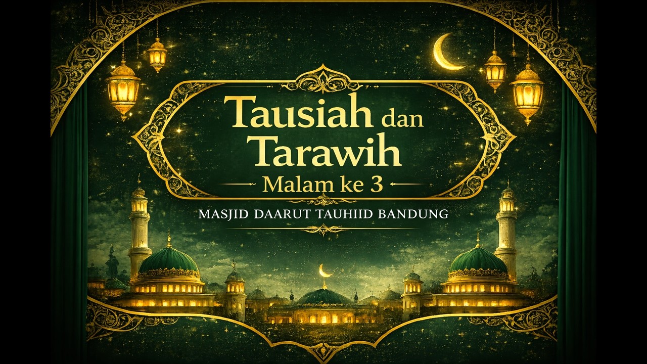 Tausiah dan Tarawih Malam ke 3 Ramadhan 1446H