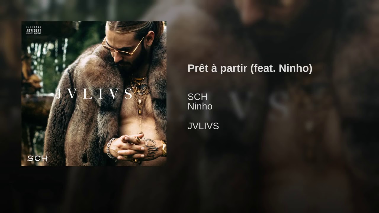 SCH - Pr&ecirc;t &agrave; partir feat Ninho
