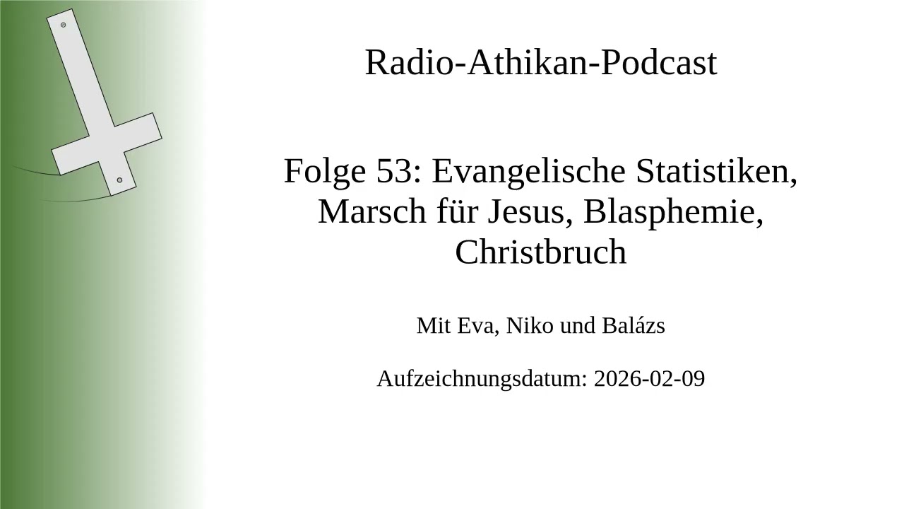 Folge 53: Evangelische Statistiken, Marsch für Jesus, Christbruch