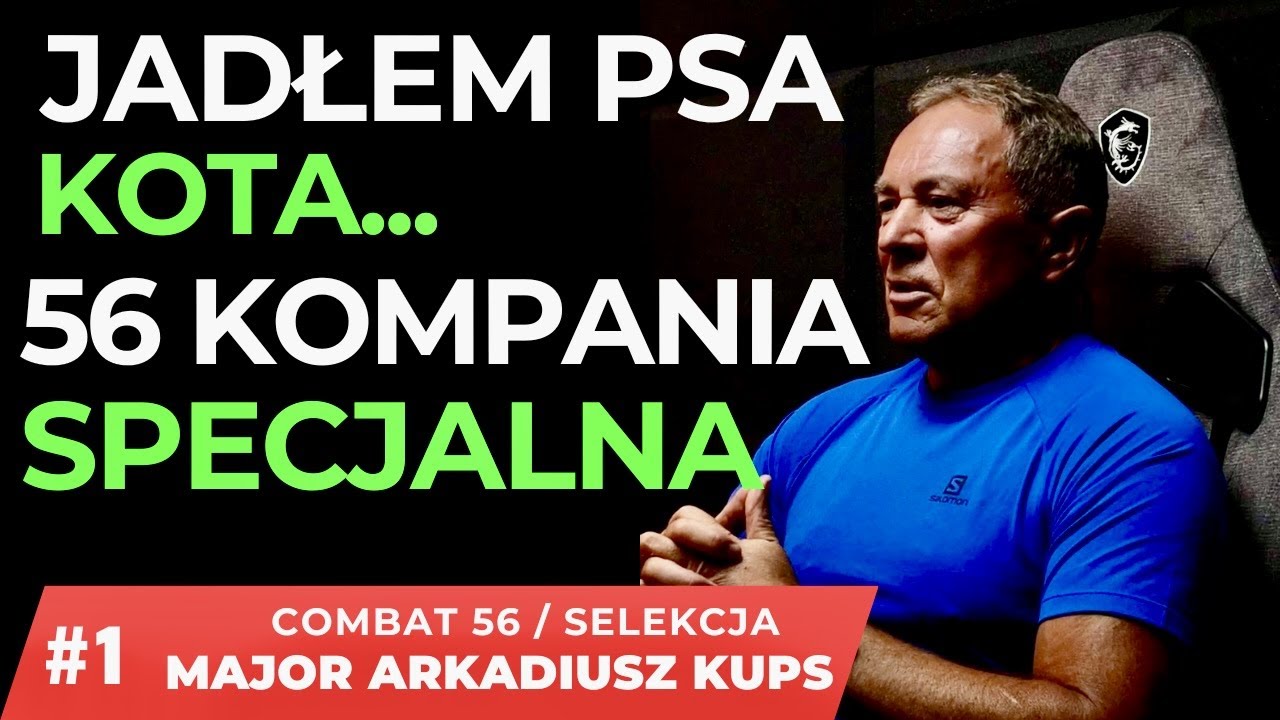 JADŁEM, PSA ,KOTA I WIELE INNYCH RZECZY. JAK WYGLĄDAŁA SŁUŻBA W 56 KOMPANI SPECJALNEJ? M. KUPS  #1/4