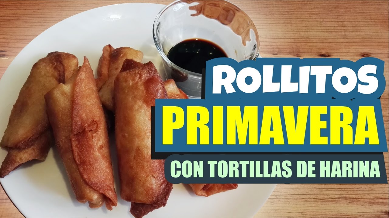 Rollitos Primavera (con tortillas de harina)