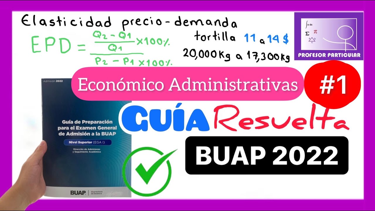 ✅GUÍA 𝐄𝐗𝐀𝐌𝐄𝐍 𝐝𝐞 𝐥𝐚 𝐁𝐔𝐀𝐏 2022💯👉 ÁREA Económico Administrativas (Parte 1)👈