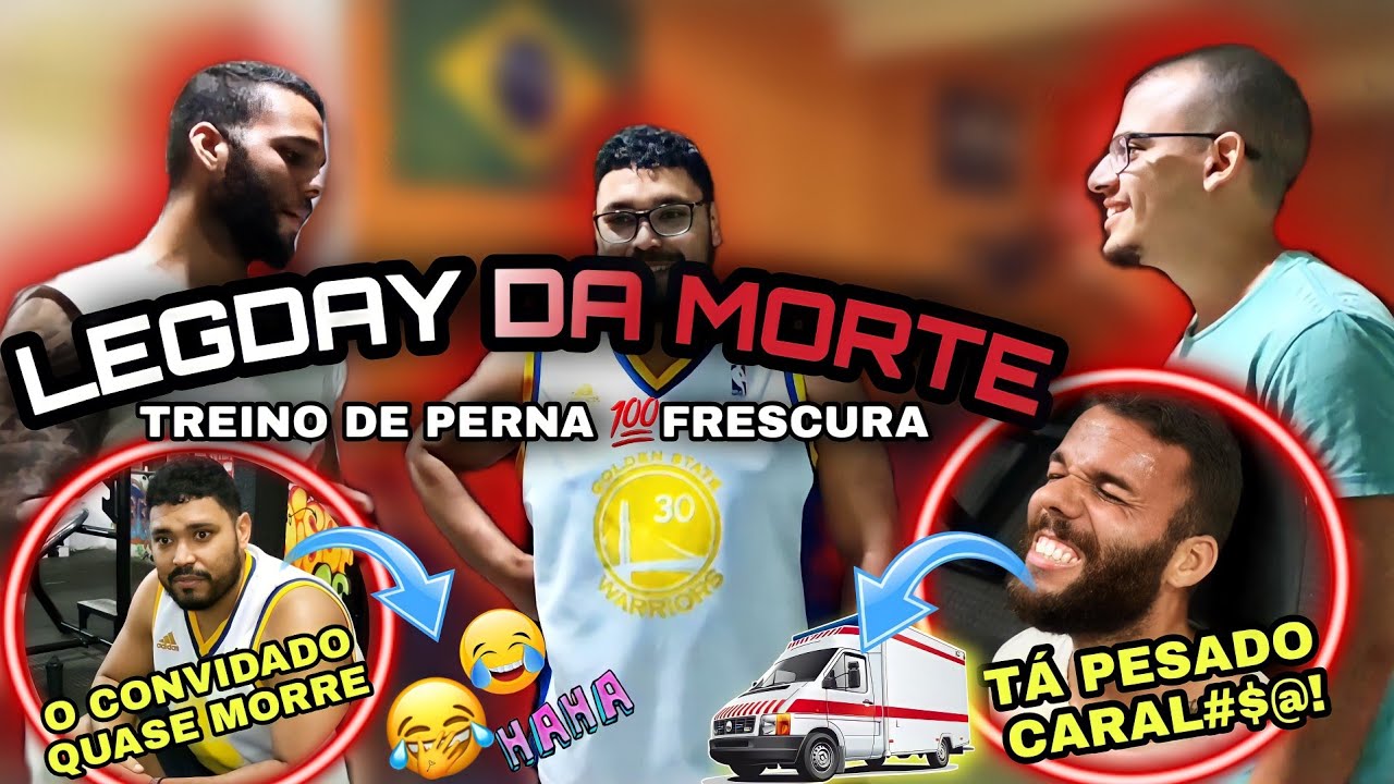 Legday da morte | Trein&atilde;o de pernas padr&atilde;o 100 Frescura