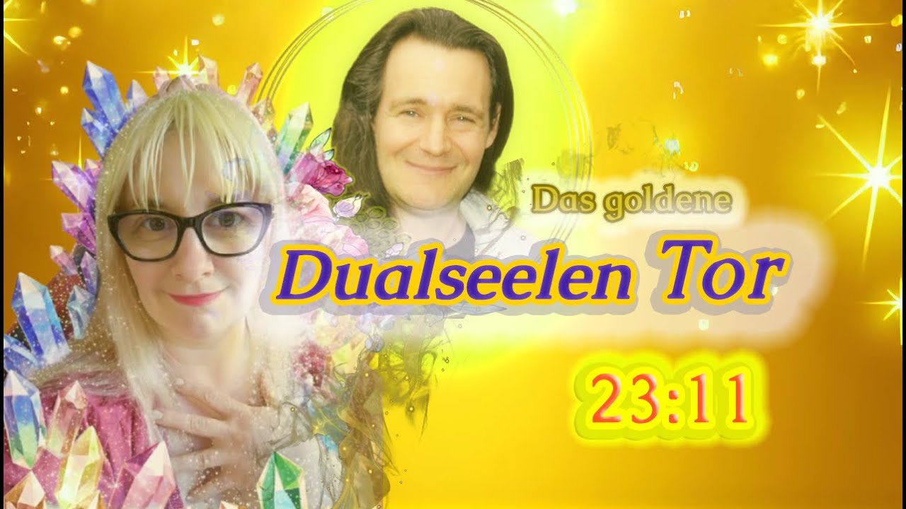 Das goldene Dualseelen Tor 2311 – Die Botschaft deiner Zwillingsflamme öffnet sich jetzt