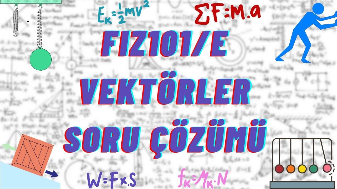 FİZİK 101 | VEKTÖRLER SORU ÇÖZÜMÜ