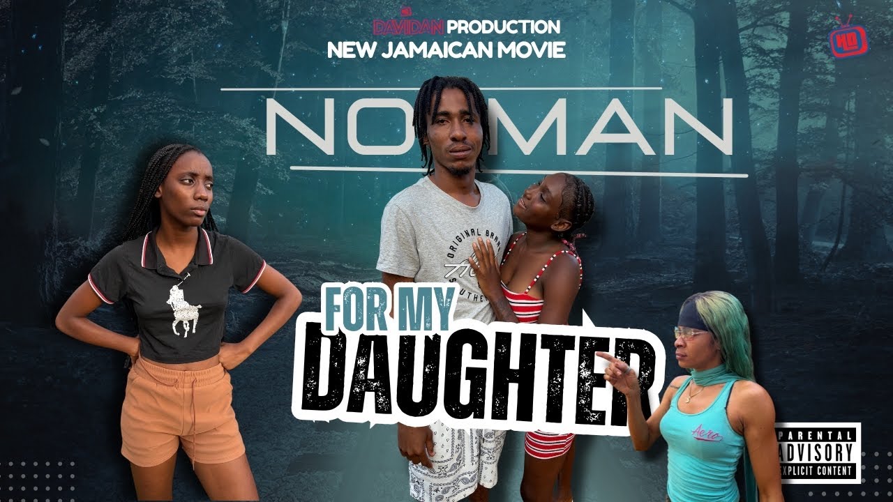 No Man For My Daughter || New Jamaican Movie 2026