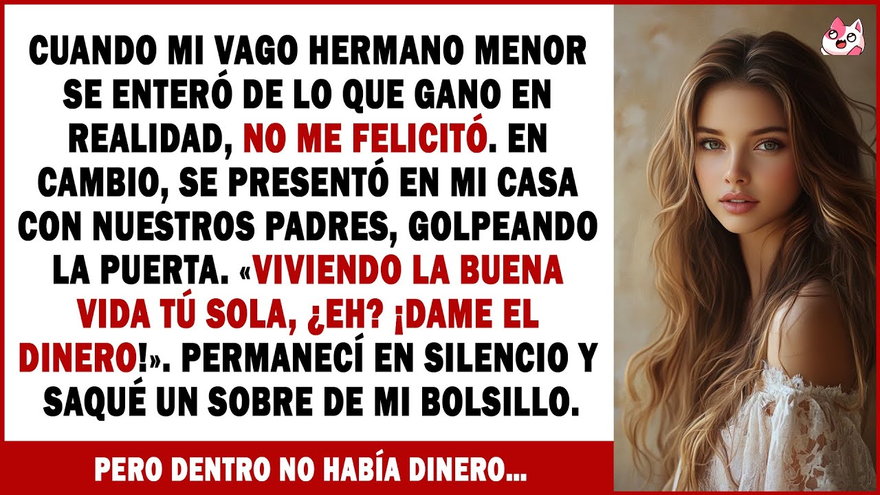 Mi Hermano Vago Se Enteró De Mi Sueldo. En Lugar De Felicitarme, Trajo A Nuestros Padres. Y Entonces