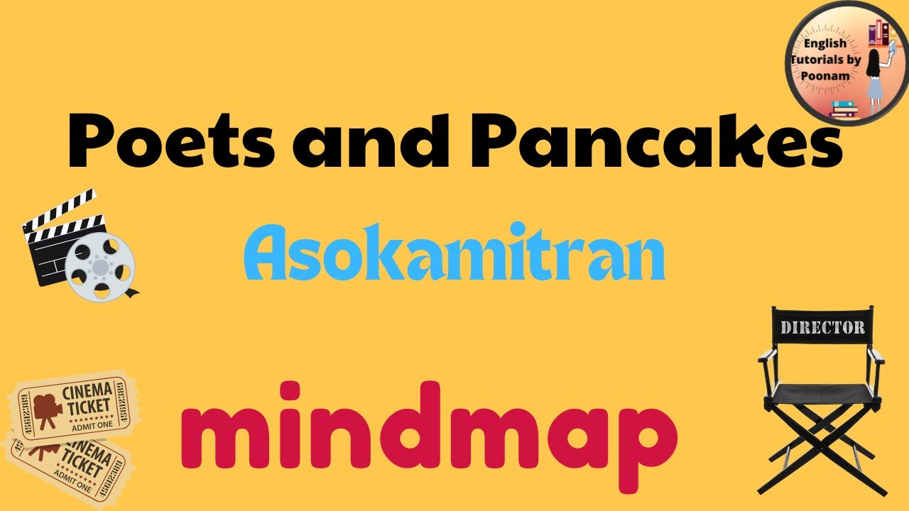 Poets and Pancakes | Mind Map | Summary | Class 12 | Asokamitran | Poonam Thakur