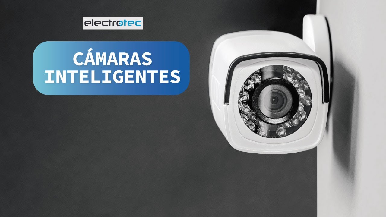 C&Aacute;MARAS DE VIDEOVIGILANCIA INTELIGENTES