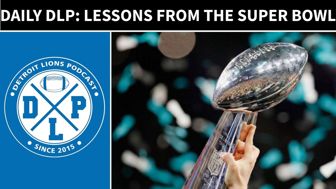 Daily DLP: Lions lessons from the Super Bowl