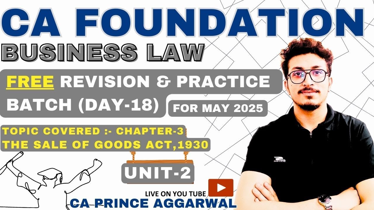 REVISION & PRACTICE BATCH | CA FOUNDATION | BUSINESS LAW | UNIT - 2 (SOGA,1930) | FOR MAY 2025