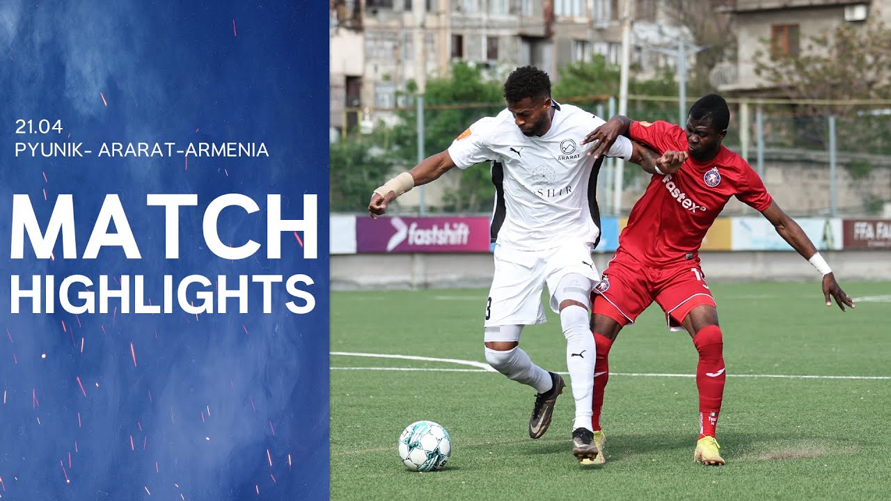 Pyunik-Ararat-Armenia 2:2 | Match Highlights
