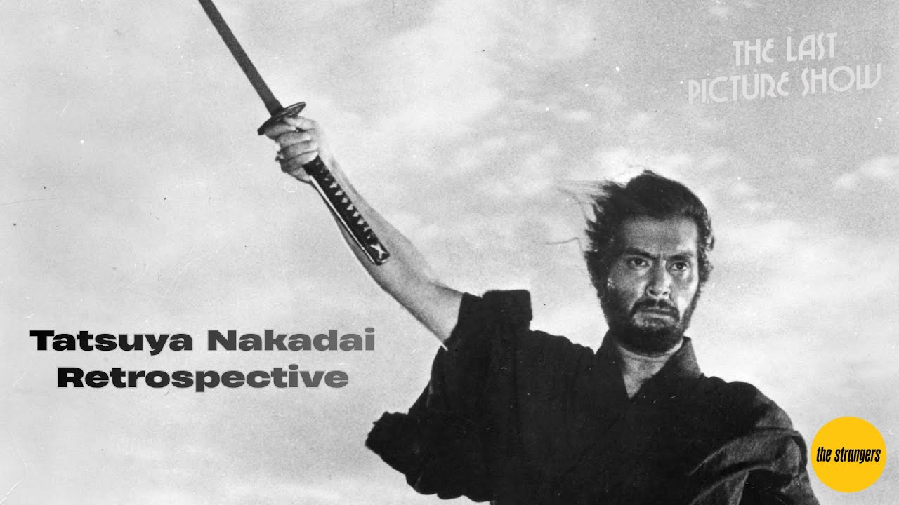 Tatsuya Nakadai Retrospective, The Last Picture Show