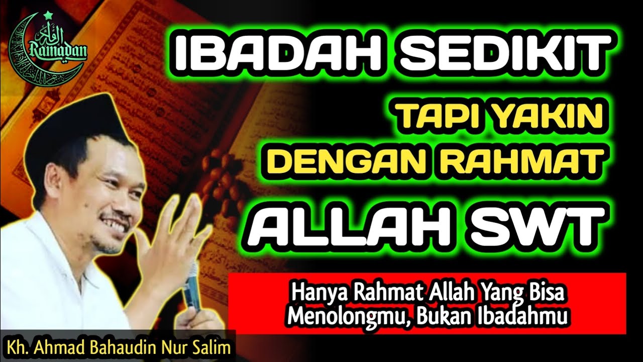 Rahmat Allah Yang Dapat Menolongmu Walaupun Ibadahmu Sedikit‼️Gus Baha