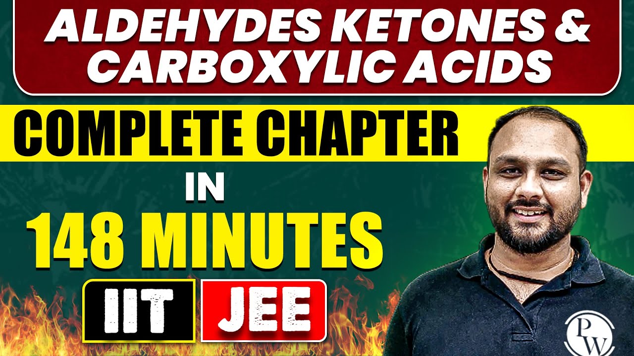 ALDEHYDES KETONES & CARBOXYLIC ACIDS in 148 Minutes | Full Chapter Revision | Class 12th JEE