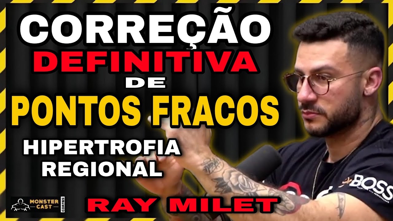 COMO MELHORAR OS PONTOS FRACOS !  HIPERTROFIA REGIONAL   | RAY MILET