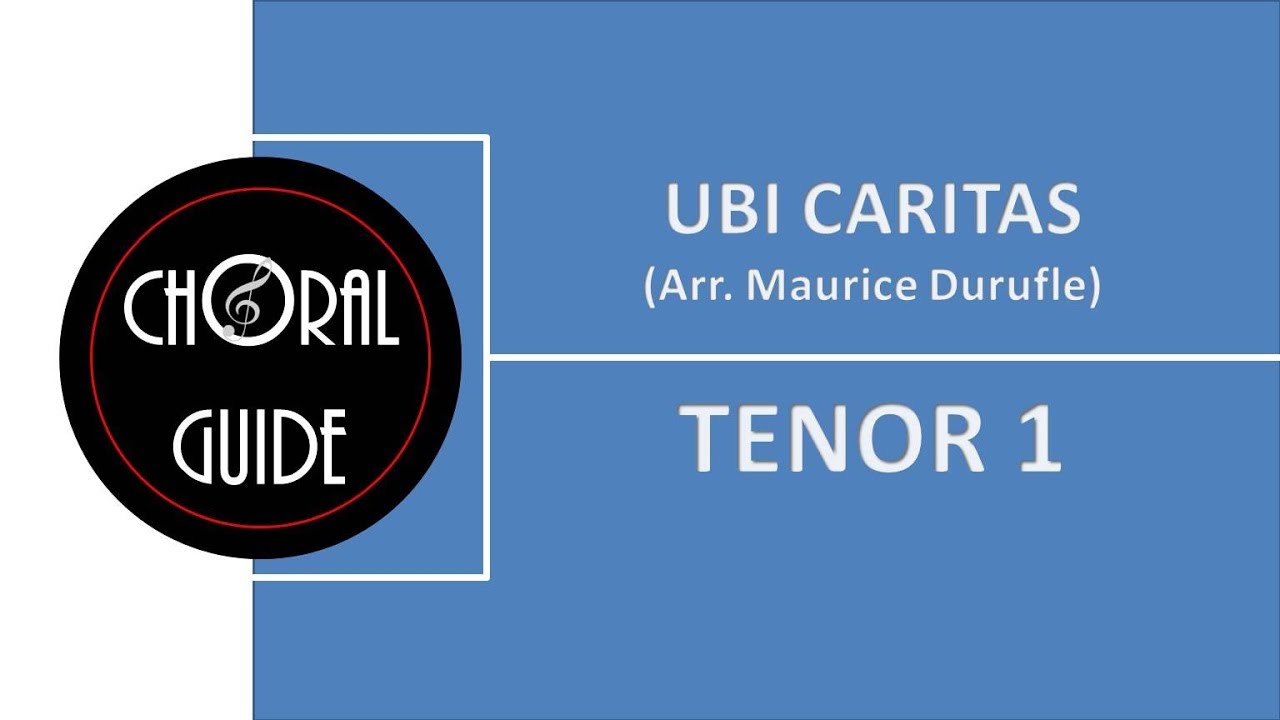 Ubi Caritas (Durufle) - TENOR 1
