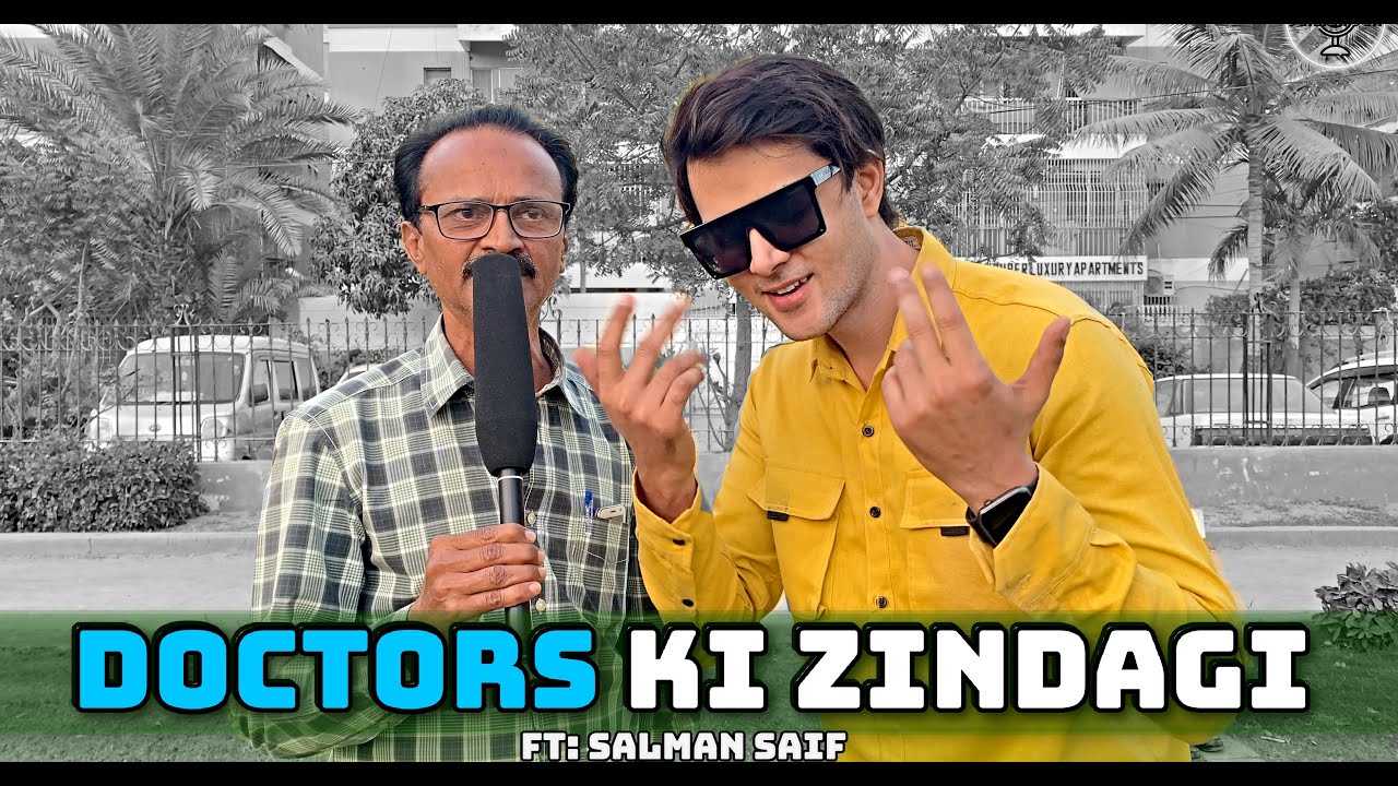 DOCTORS KI IZZAT | ROADPHATEEK | SALMAN SAIF