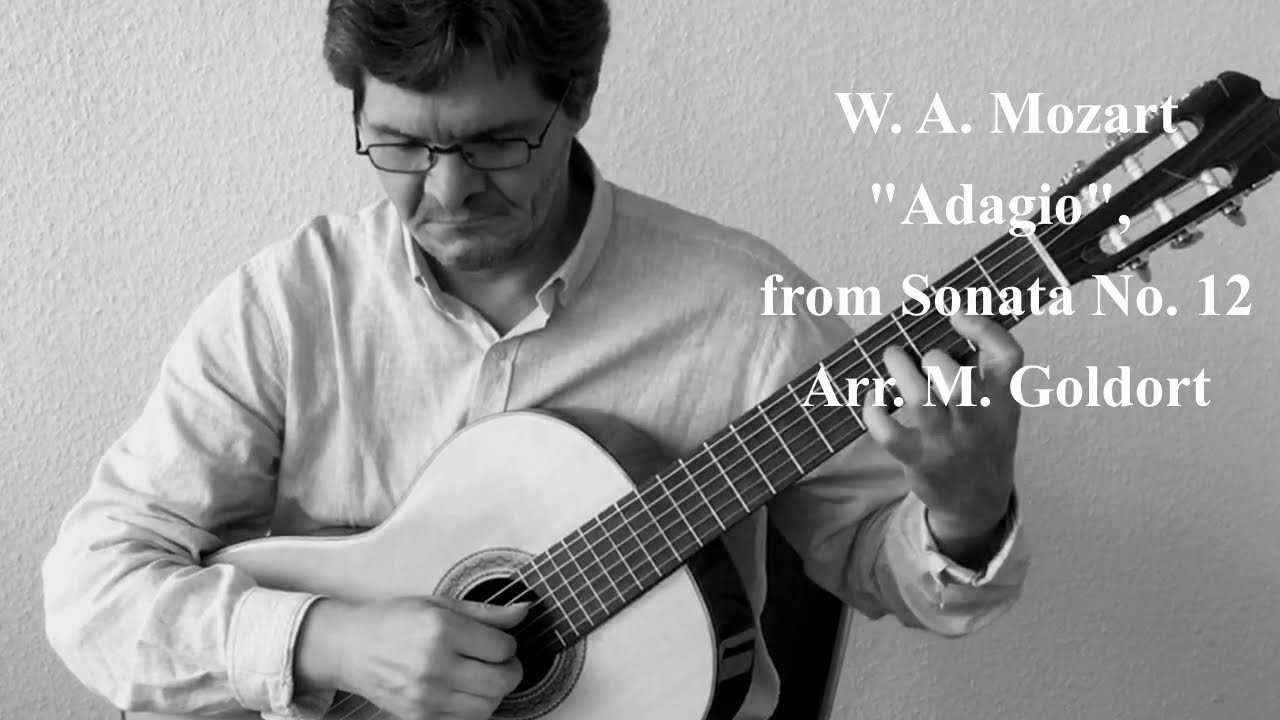 Mozart:  Sonata No. 12 (orig. in F Major), K. 332 - II. Adagio. arr. for guitar M. Goldort.
