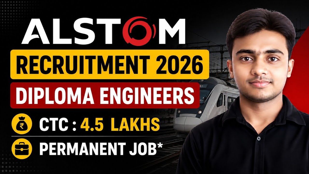 Alstom India Recruitment 2026। Diploma Engineers। CTC : 4.5 LAKHS। Permanent Job। Hiring 2026 