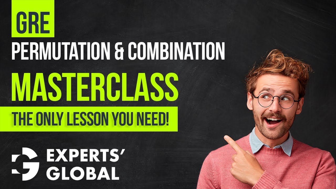 GRE Permutation & Combination Masterclass: Concepts & Solved Questions | Experts' Global GRE Prep