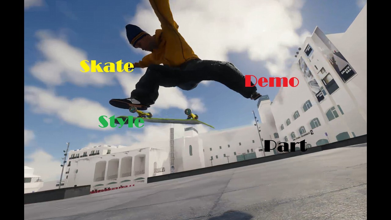 Skate Style Demo Part