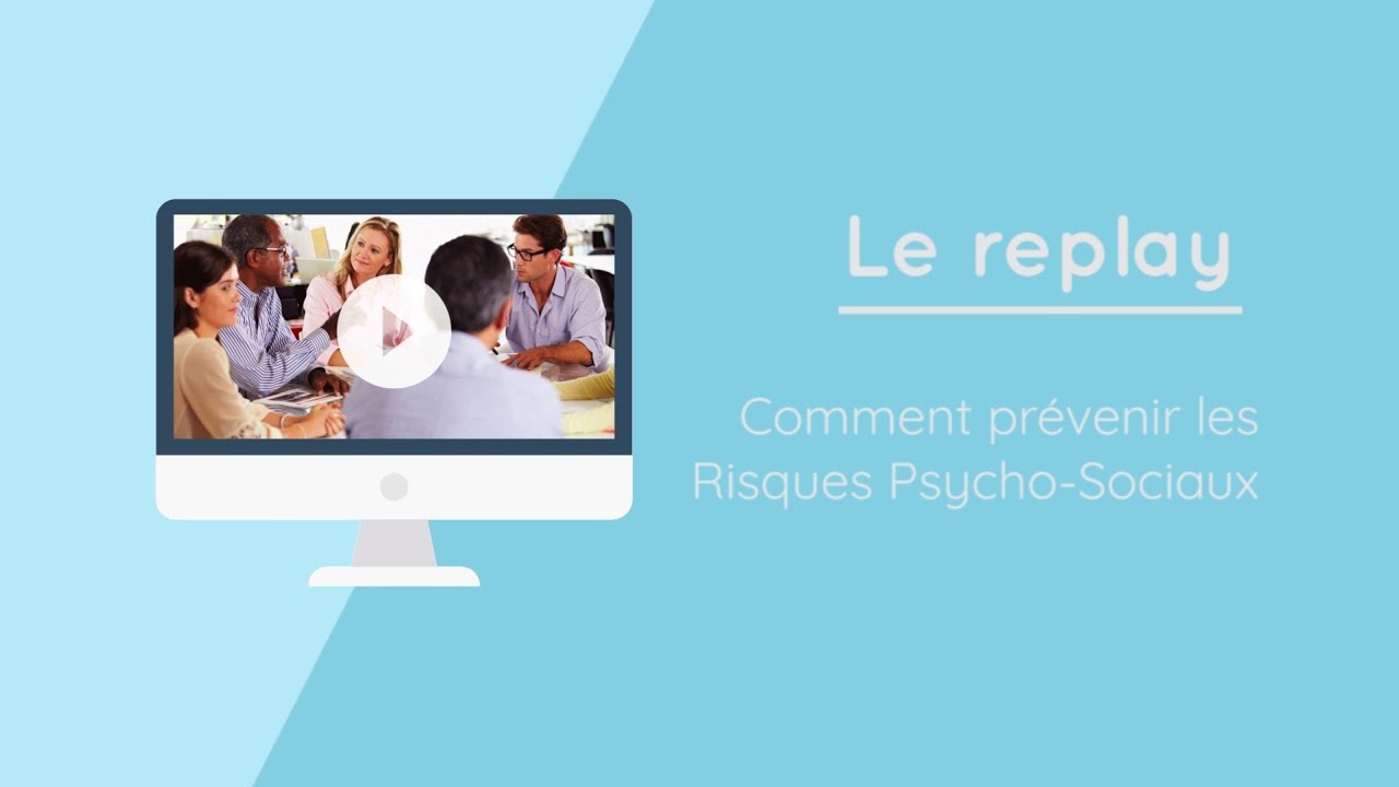 [Replay] Comment prévenir les Risques Psycho-Sociaux