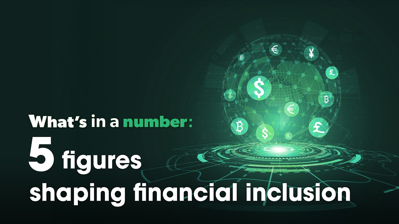 What’s in a number: 5 figures shaping financial inclusion