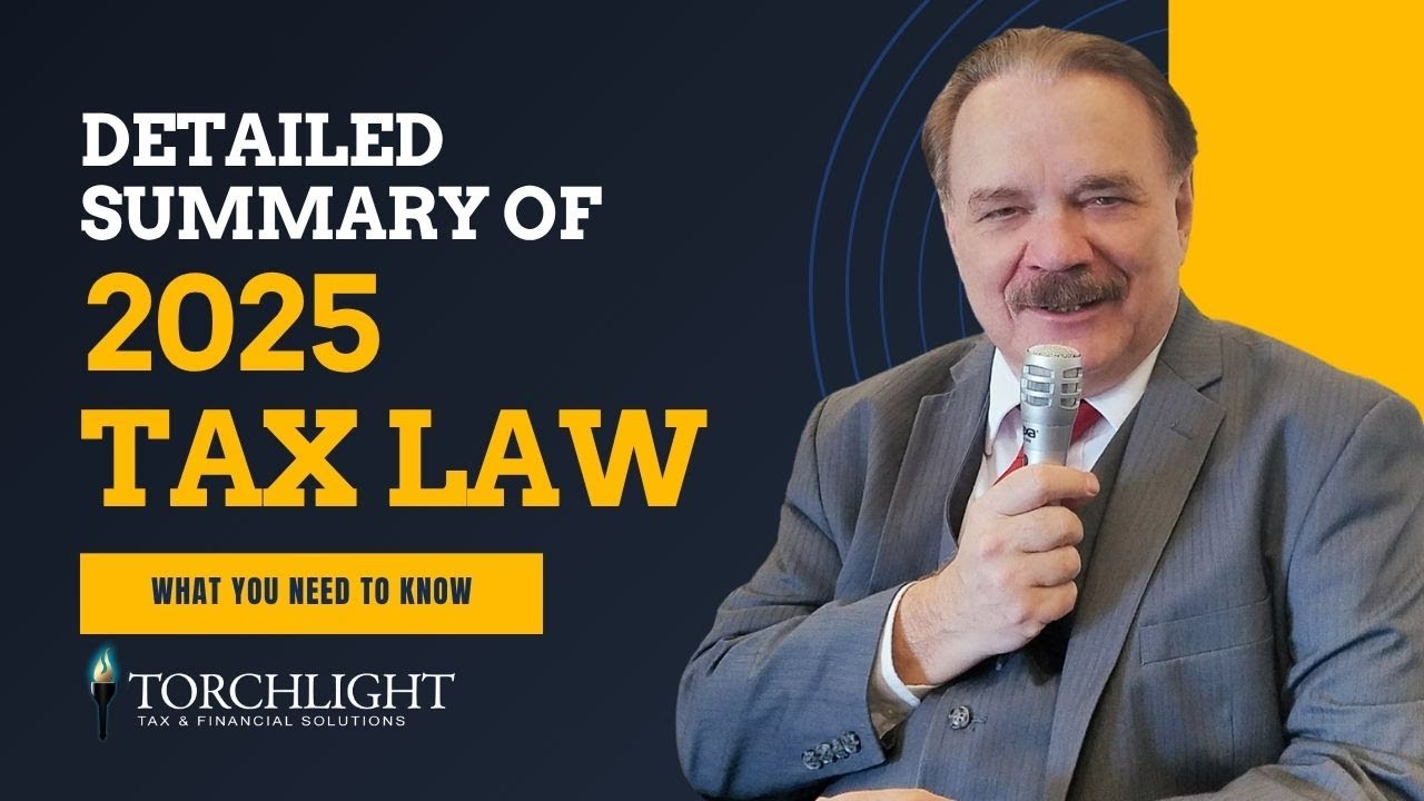 Detailed Summary of 2025 Tax Law- What  You Need to Know.