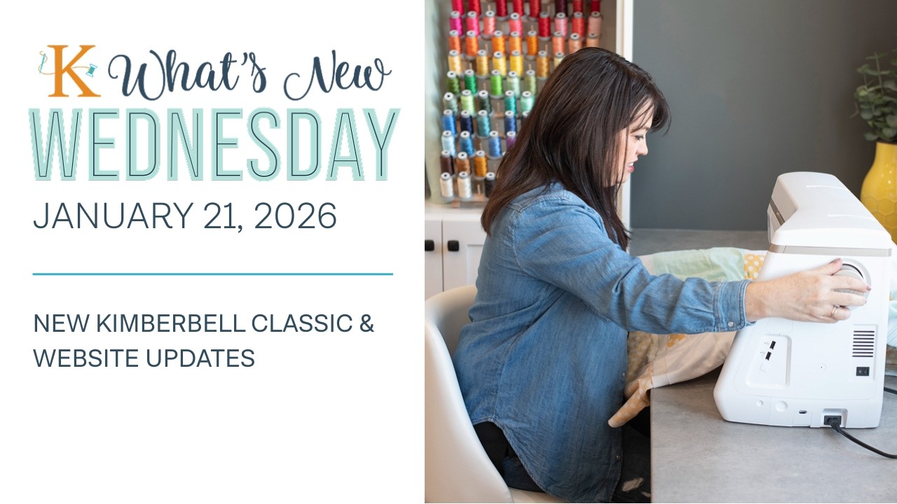 What's New Wednesday at Kimberbell: January 21, 2026