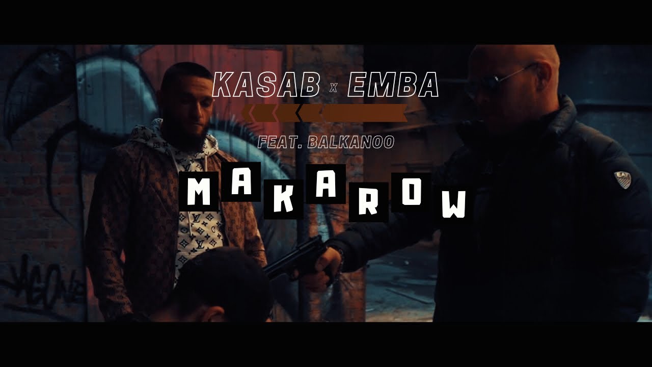 KASAB x EMBA feat. BaLkanoO - MAKAROW (prod. BaLkanoO Beatz)