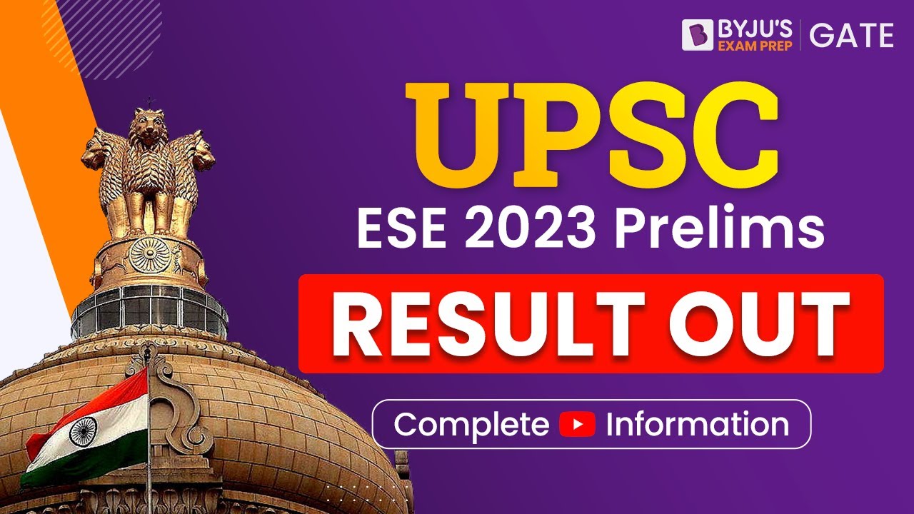 UPSC ESE 2023 Prelims RESULT OUT 🔥🔥| ESE 2023 Prelims Result | BYJU'S Exam Prep GATE