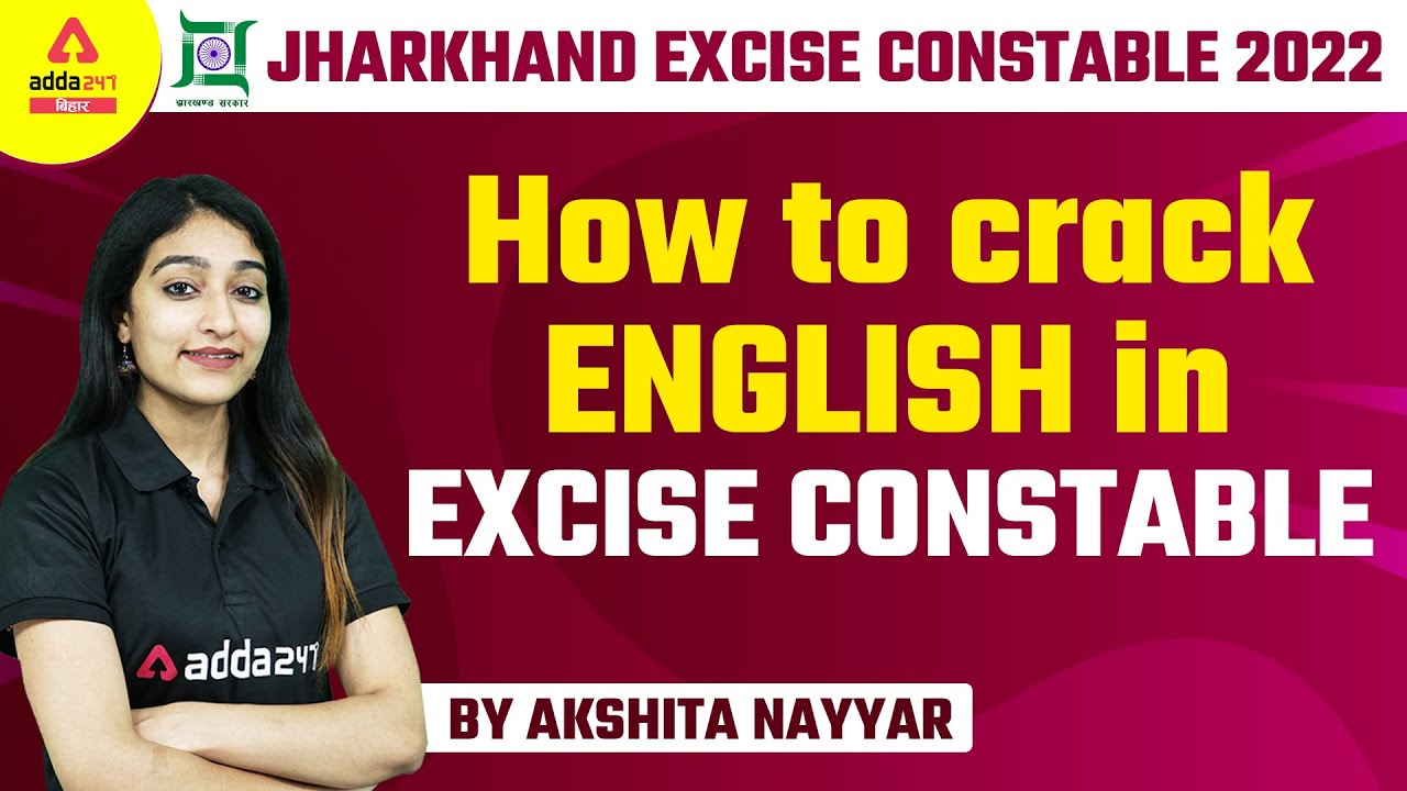Jharkhand Excise Constable 2022 | Jharkhand Madhya Nishedh | English By Akshita Nayyar Ma'am