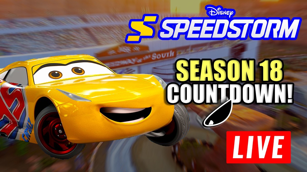 Disney Speedstorm Season 18 COUNTDOWN🚨🔧