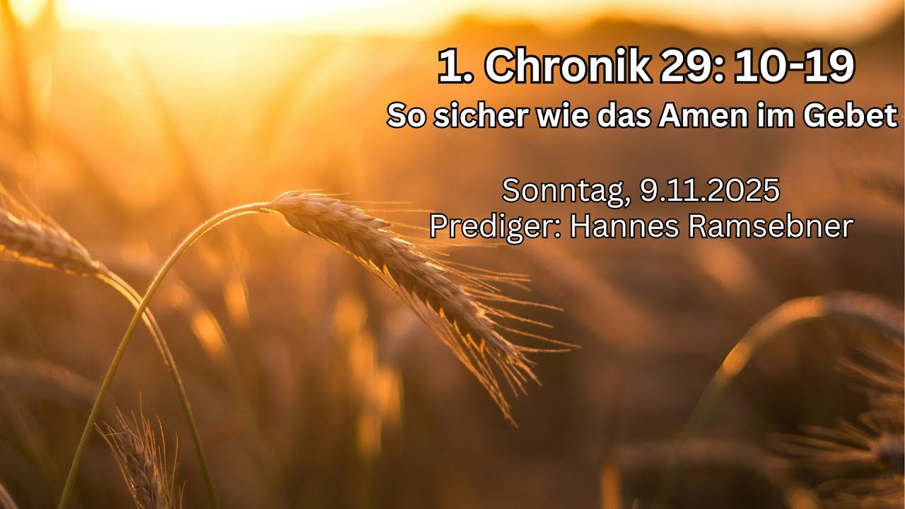 Predigt 09.11.2025 | 1. Chronik 29 : 10-19 | So sicher wie das Amen im Gebet