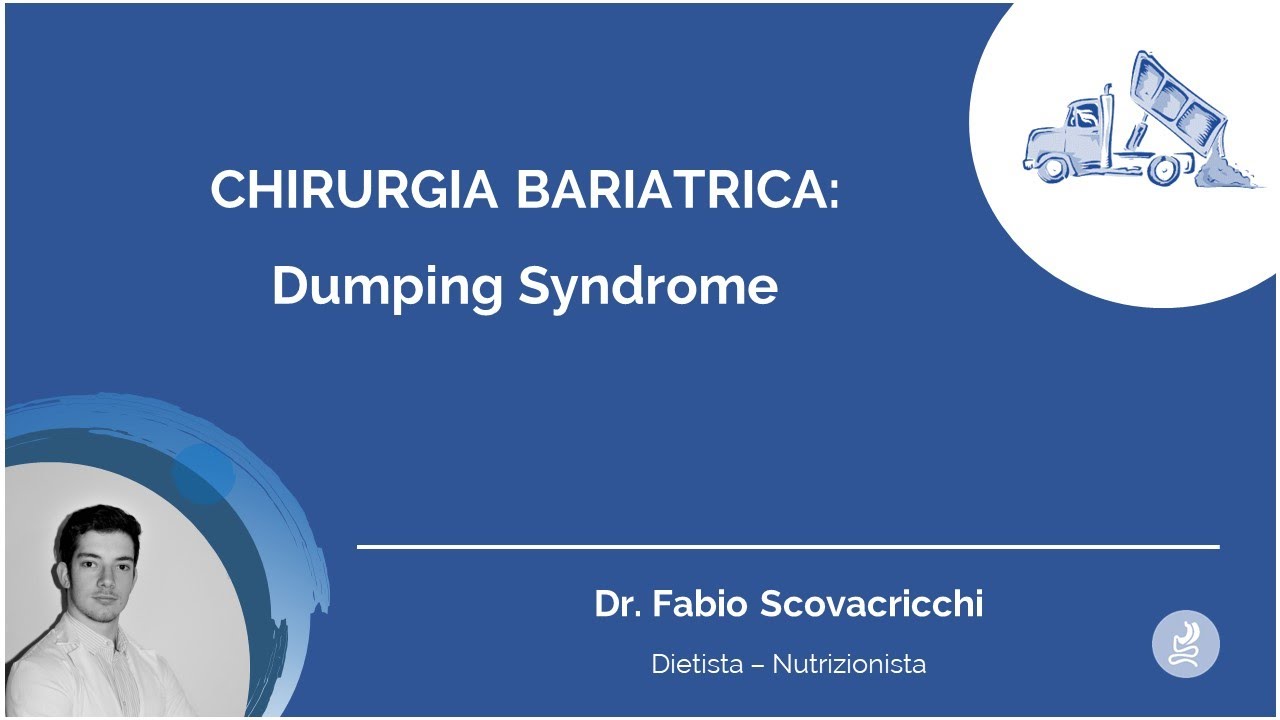Chirurgia Bariatrica: Dumping Syndrome