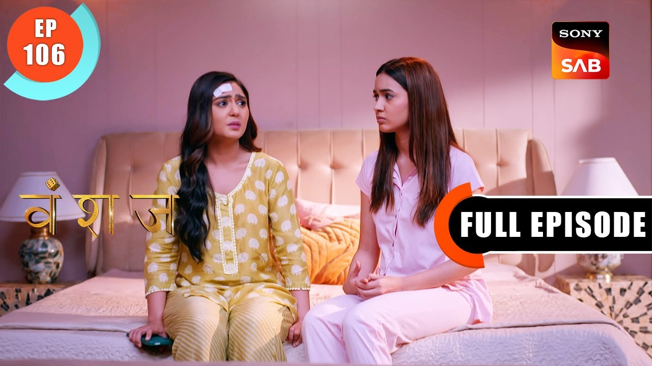 Kahani Daurani Hogi | Vanshaj | Ep 106 | Full Episode | 12 Oct 2023