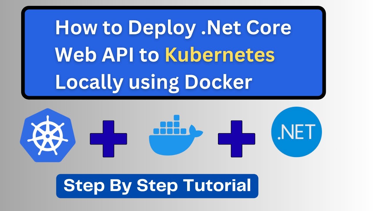 How to Deploy .NET Core 9 Web API to Kubernetes Locally Using Docker | Kubernetes + Docker Tutorial