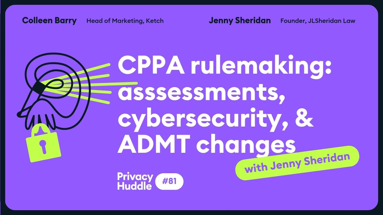 CPPA rulemaking: assessments, cybersecurity & ADMT change | This week in data privacy