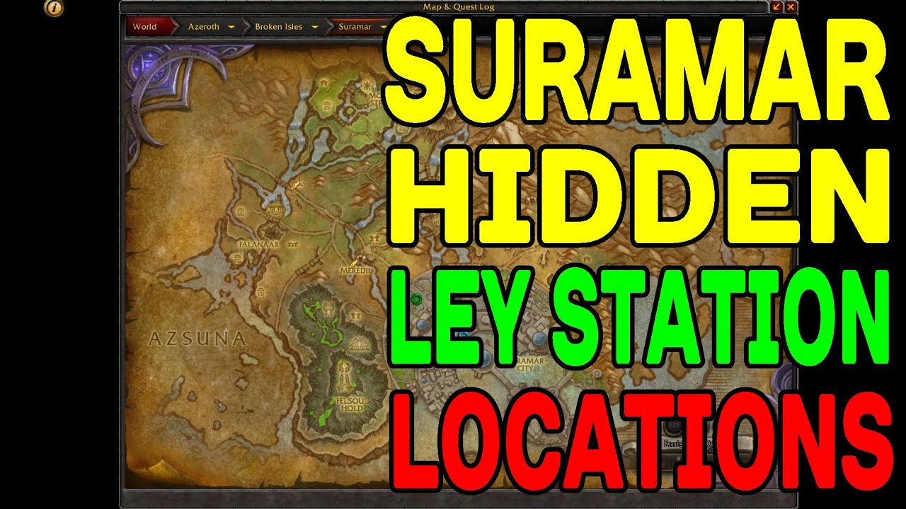 WoW LEGION: Suramar Hidden Ley Stations Locations !!