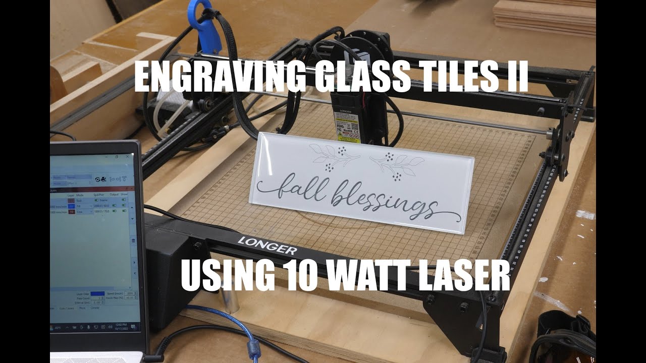 Longer Ray 5 10 Watt Laser On Glass Tile