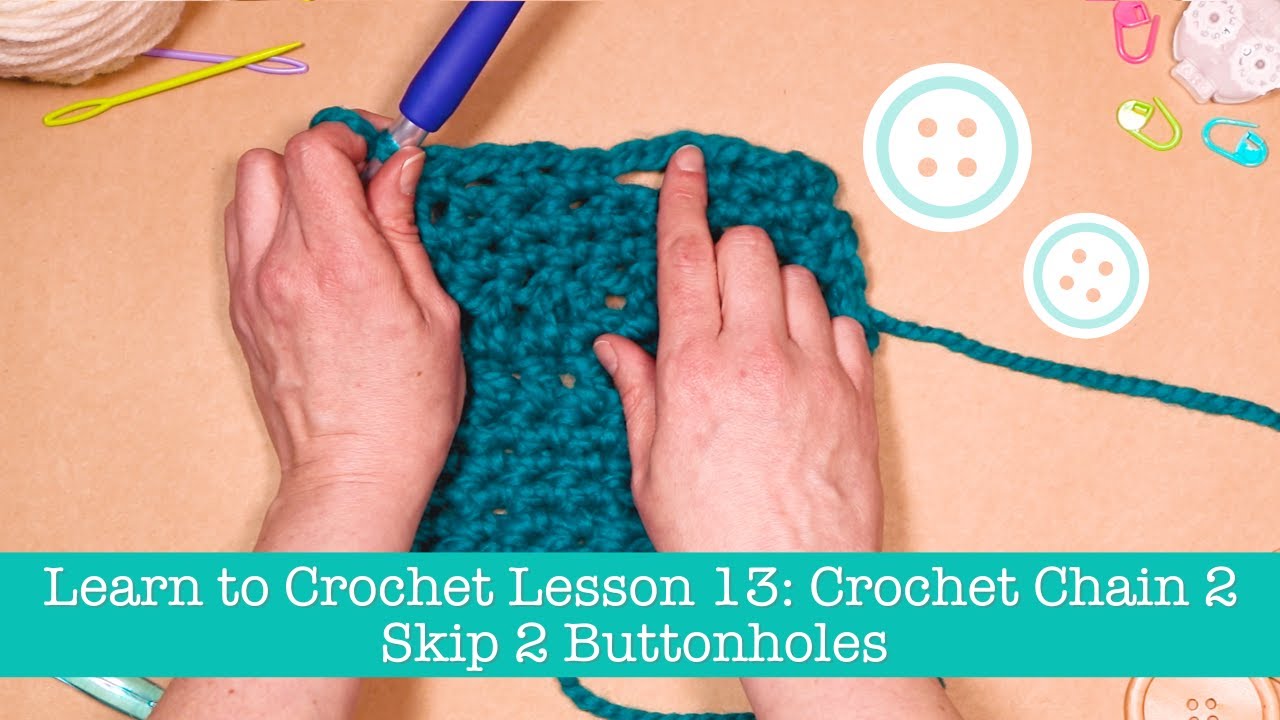 Crochet Chain 2 Skip 2 Buttonholes