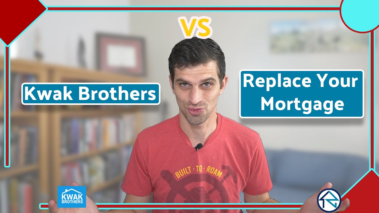 Kwak Brothers vs Replace Your Mortgage | 7 Items You Need To Know | Repay Your Mortgage Faster