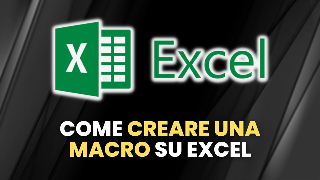 EXCEL Come Creare Una Macro - Guida Pratica per Principianti